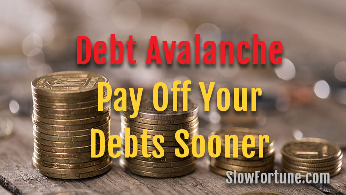 Debt Avalanche – Pay Off Your Debts Sooner